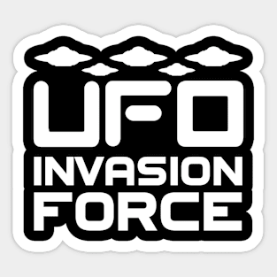 UFO Invasion Force Sticker